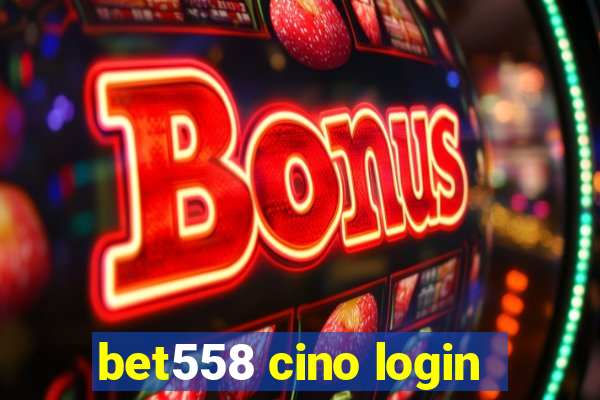 bet558 cino login